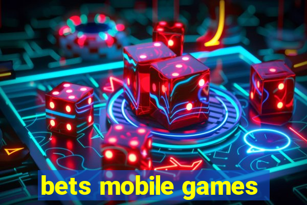 bets mobile games